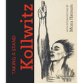 Taking a Stand. Kollwitz: With Interventions by Mona Hatoum
