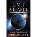 Limit Breaker: 101 Short Stories, Essays, and Insights to Improve Communication Skills