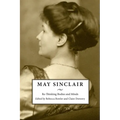 May Sinclair: Re-Thinking Bodies and Minds
