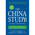 The China Study: The Most Comprehensive Study of Nutrition Ever Conducted and the Startling Implications for Diet, Weight Loss, and Long-Term Health