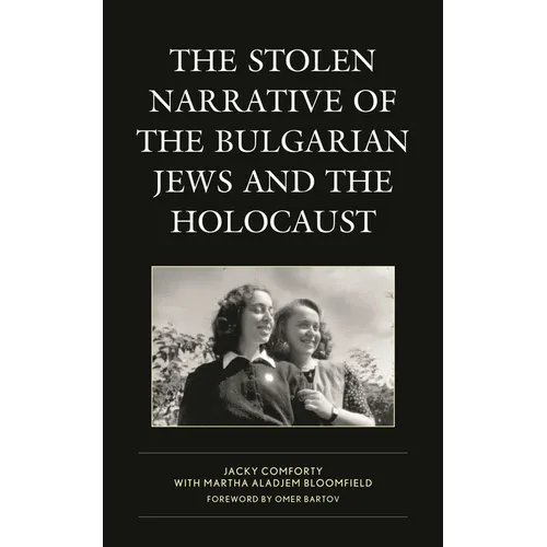The Stolen Narrative of the Bulgarian Jews and the Holocaust