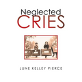 Neglected Cries