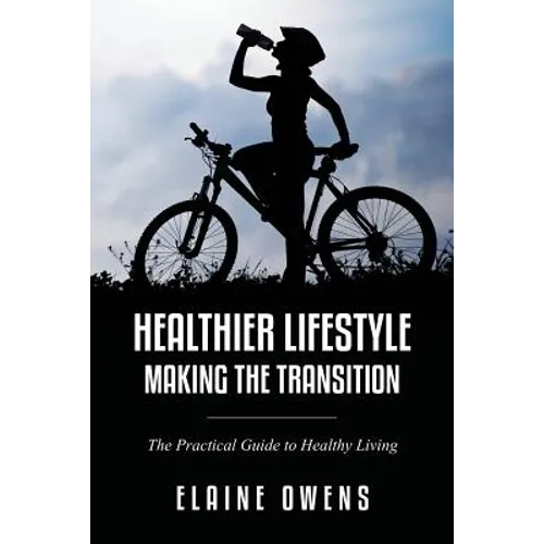 Healthier Lifestyle: Making the Transition