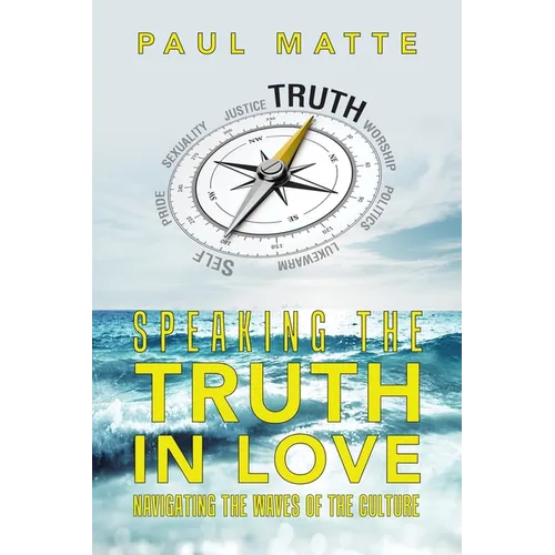 Speaking the Truth in Love: Navigating the Waves of the Culture