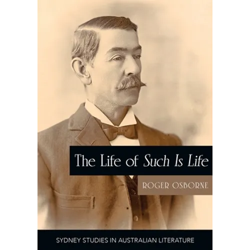 The Life of Such is Life: A Cultural History of an Australian Classic