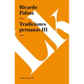 Tradiciones peruanas: Tomo III