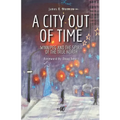 A City Out of Time: Winnipeg and the Spirit of the True North
