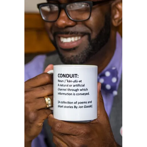 Conduit: [A Collection of Poems and Short Stories by Jon Goode]