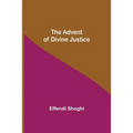 The Advent Of Divine Justice
