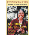 Las Brujas No Se Quejan: Un Manual de Sabiduría Concentrada