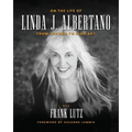 On the Life of Linda J. Albertano: From Trauma to High Art