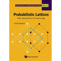 Probabilistic Lattices: With Applications to Psychology