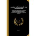 Analyse Infinitésimale Des Courbes Planes: Contenant La Résolution D'un Grand Nombre De Problèmes Choisis, À L'usage Des Candidats À La Licence Ès Sci