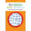 To Mend the World: A New Vision for Youth Ministry
