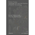 Fiction Fiction: Language Arts and the Practice of Spatial Storytelling
