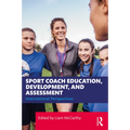 Sport Coach Education, Development, and Assessment: International Perspectives