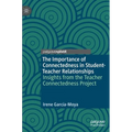 The Importance of Connectedness in Student-Teacher Relationships: Insights from the Teacher Connectedness Project
