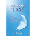 Remembering 'I Am': Simple Tools for Presence: Simple Tools for Presence