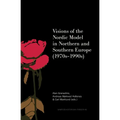 Visions of the Nordic Model in Northern and Southern Europe (1970s-1990s)