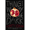 Things We Say in the Dark