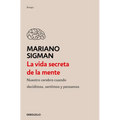La Vida Secreta de la Mente / The Secret Life of the Mind: How Your Brain Thinks, Feels, and Decides