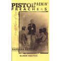 Pistol Packin' Preachers: Circuit Riders of Texas