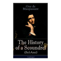 The History of a Scoundrel (Bel-Ami) - Unabridged