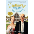 Richistan: A Journey Through the American Wealth Boom and the Lives of the New Rich