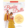 The Complete & Unauthorized Guide to Vintage Barbie(r) Dolls: With Barbie(r), Ken(r), Francie(r), and Skipper(r) Fashions and the Whole Family
