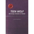 TeenWolf: Mythologie, Bestiaire et Herbier
