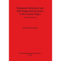 Nabataean Settlement and Self-Organized Economy in the Central Negev: Crisis and renewal