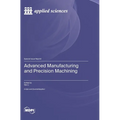 Advanced Manufacturing and Precision Machining