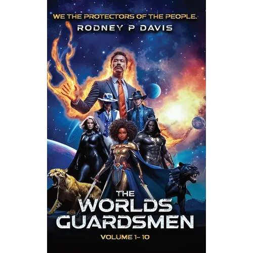 The Worlds Guardsmen: We, The Protectors of The People