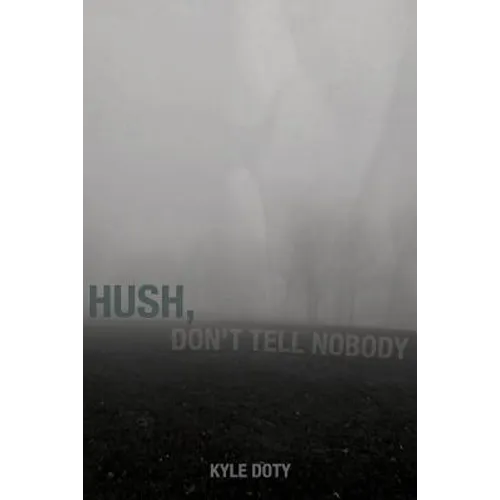Hush, Don't Tell Nobody