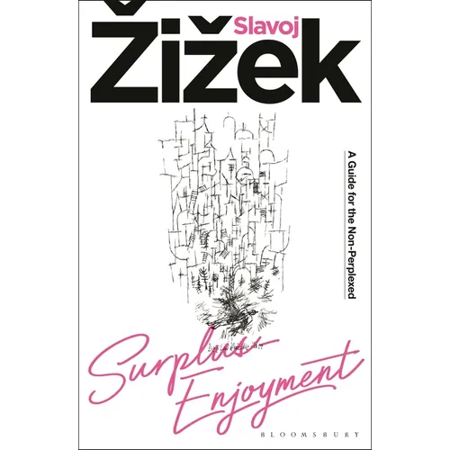 Surplus-Enjoyment: A Guide for the Non-Perplexed