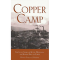 Copper Camp: The Lusty Story of Butte, Montana