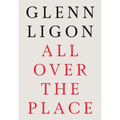 Glenn Ligon: All Over the Place