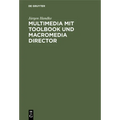 Multimedia mit ToolBook und Macromedia Director