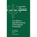 The Role of Eye Movements in Perceptual Processes: Volume 88