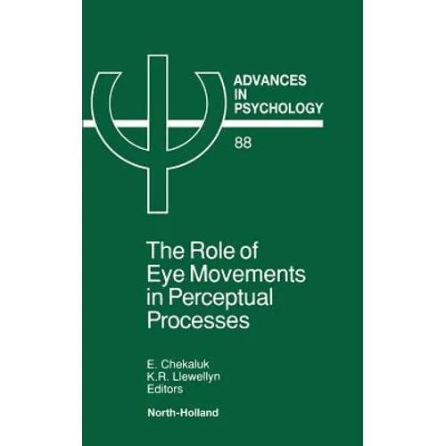 The Role of Eye Movements in Perceptual Processes: Volume 88
