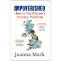 Impoverished: How to Fix Britain's Poverty Problem