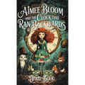 Aimee Bloom and the Clock That Ran Backwards