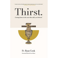 Thirst: Coming Home to the Voice That Calls You Beloved