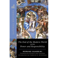 The End of the Modern World: With Power and Responsibility