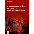 Kardiovaskuläre Notfall- Und Akutmedizin