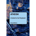 Atheism: A Guide for the Perplexed