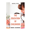 The Education of Childhood