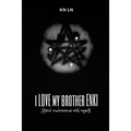 I Love My Brother Enki: Astral conversations with myself.