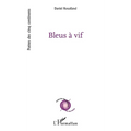 Bleus à vif