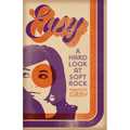 Easy: A Hard Look at Soft Rock
